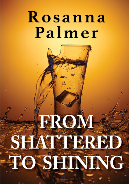 From Shattered to Shining From Shattered to Shining