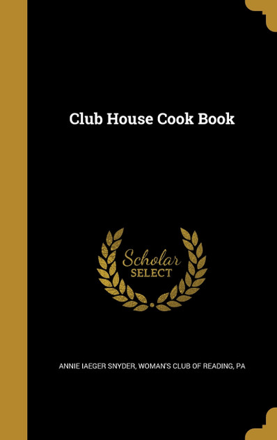 Club House Cook Book Club House Cook Book