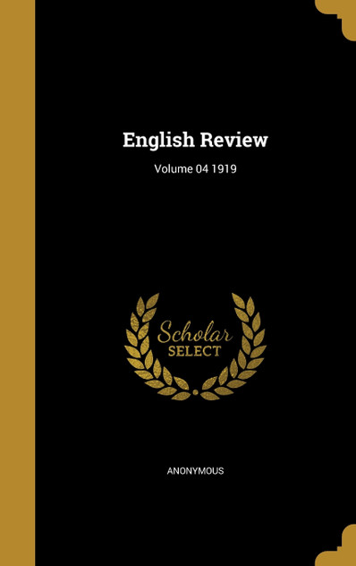English Review; Volume 04 1919