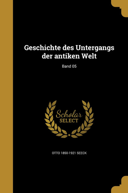 Geschichte des Untergangs der antiken Welt; Band 05 Geschichte des Untergangs der antiken Welt; Band 05