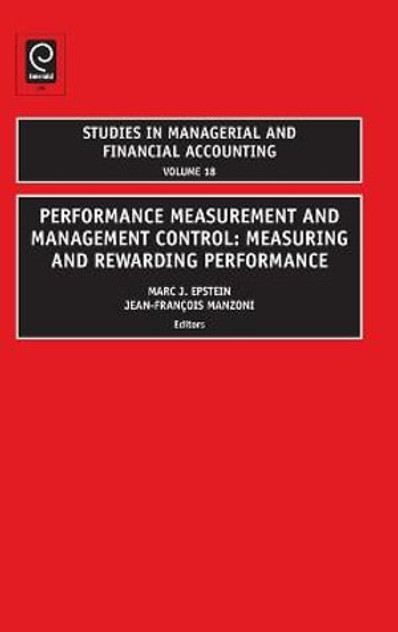 Performance Measurement and Management Control : Measuring and Rewarding Performance Performance Measurement and Management Control : Measuring and Rewarding Performance
