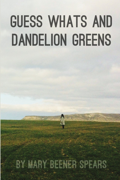 Guess Whats and Dandelion Greens Guess Whats and Dandelion Greens
