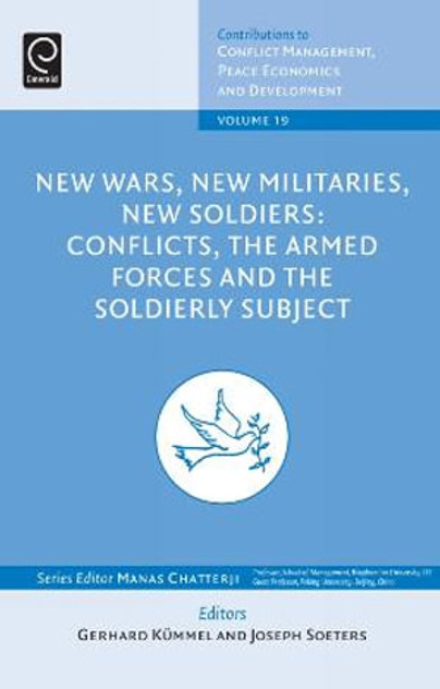 New Wars, New Militaries, New Soldiers? New Wars, New Militaries, New Soldiers?