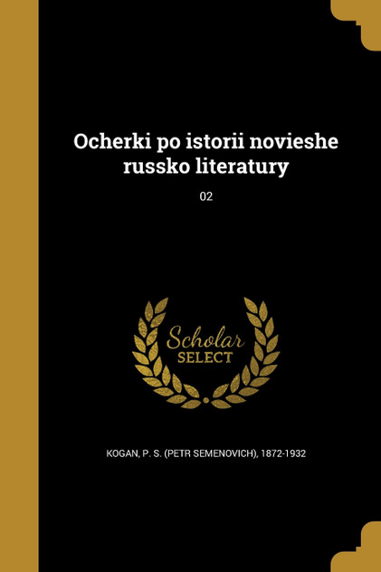 Ocherki po istorii novieshe russko literatury; 02 Ocherki po istorii novieshe russko literatury; 02