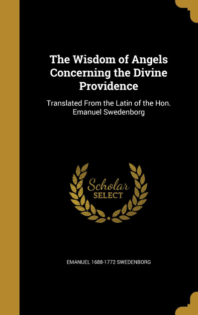The Wisdom of Angels Concerning the Divine Providence