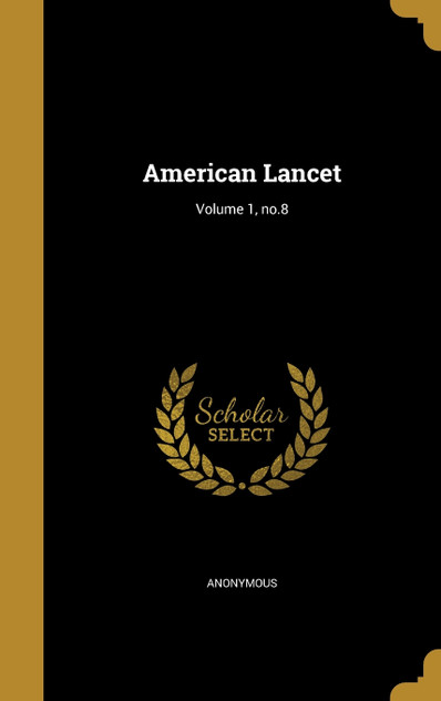 American Lancet; Volume 1, no.8