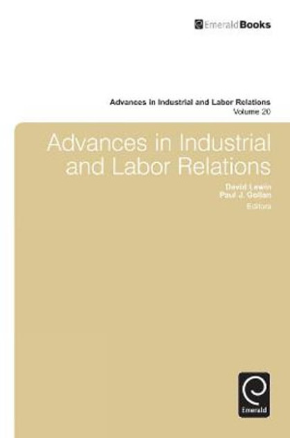 Advances in Industrial & Labor Relations Advances in Industrial & Labor Relations