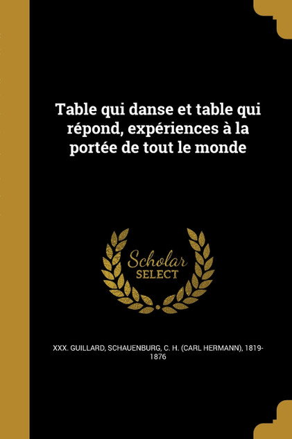 Table qui danse et table qui répond, expériences à la portée de tout le monde Table qui danse et table qui répond, expériences à la portée de tout le monde
