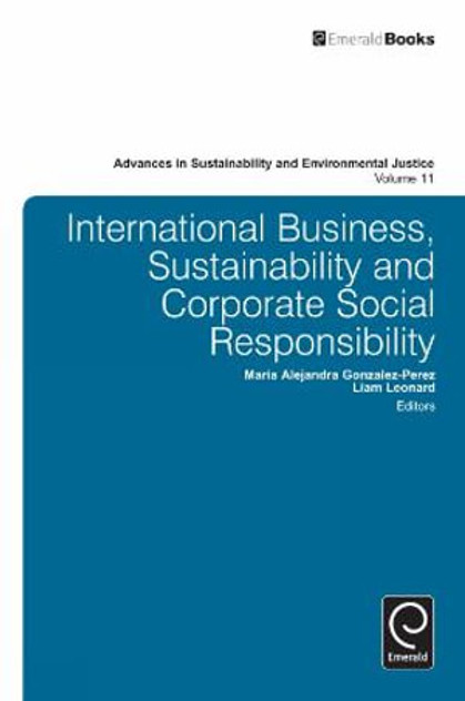 International Business, Sustainability and Corporate Social Responsibility International Business, Sustainability and Corporate Social Responsibility