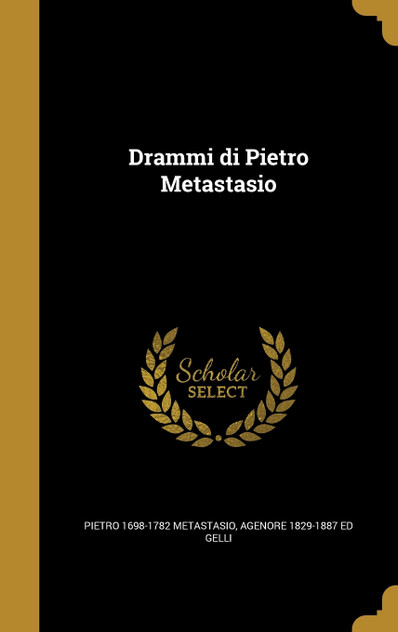 Drammi di Pietro Metastasio