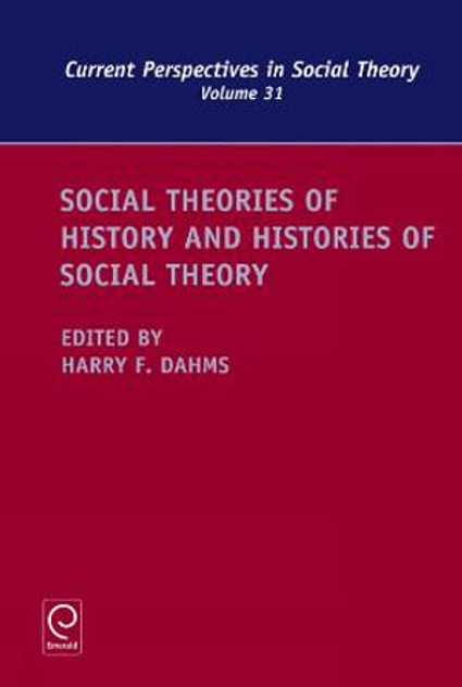 Social Theories of History and Histories of Social Theory Social Theories of History and Histories of Social Theory