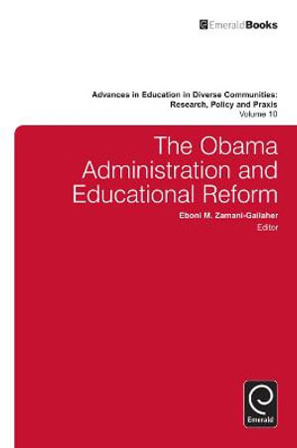 The Obama Administration and Educational Reform The Obama Administration and Educational Reform