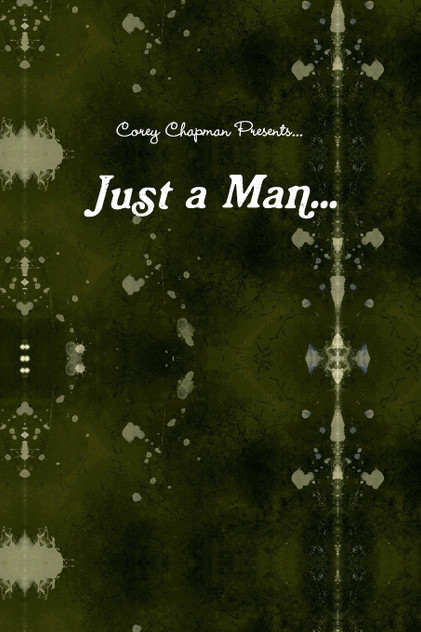 Just a Man... Just a Man...