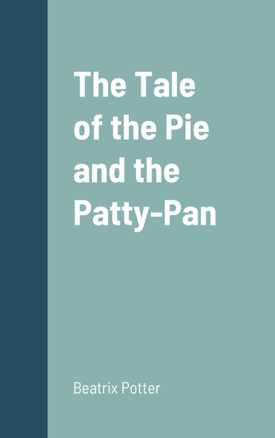 The Tale of the Pie and the Patty-Pan
