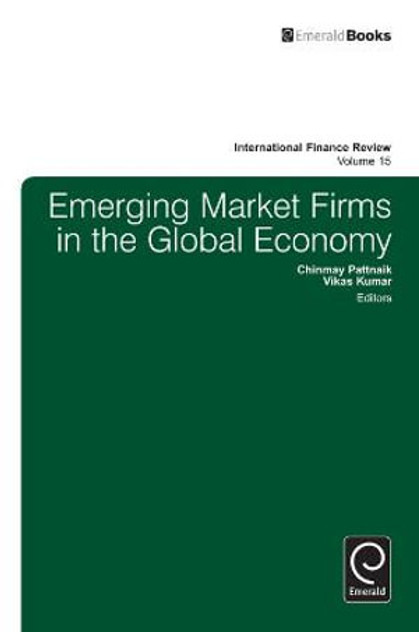 Emerging Market Firms in the Global Economy Emerging Market Firms in the Global Economy