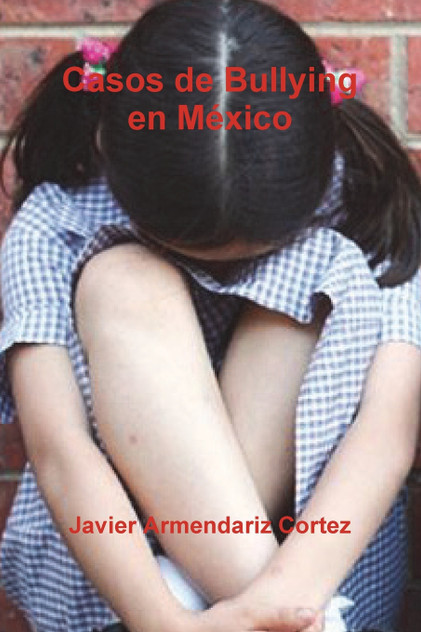 Casos de Bullying en MŽxico Casos de Bullying en MŽxico