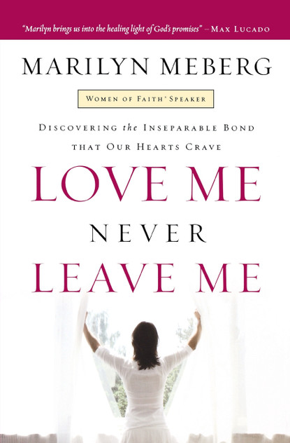 Love Me Never Leave Me Love Me Never Leave Me