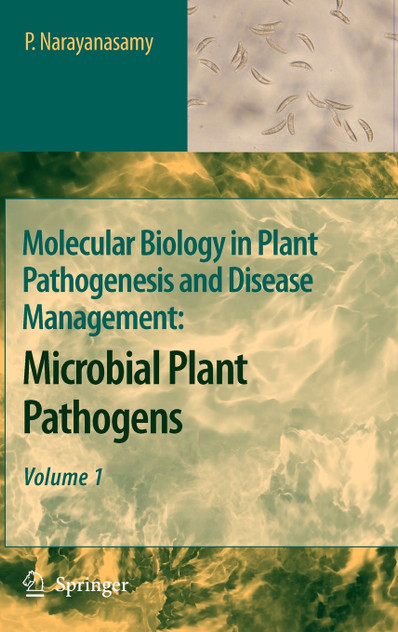Molecular Biology in Plant Pathogenesis and Disease Management Molecular Biology in Plant Pathogenesis and Disease Management