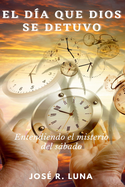El Día Que Dios Se Detuvo El Día Que Dios Se Detuvo