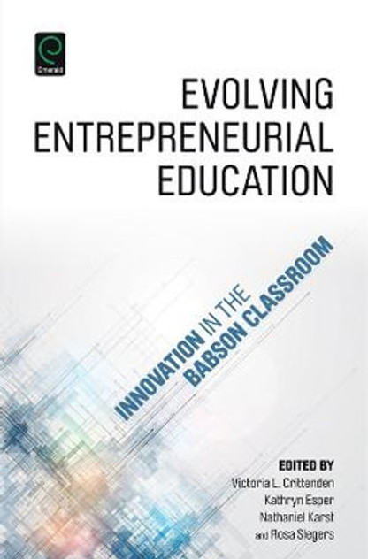 Evolving Entrepreneurial Education Evolving Entrepreneurial Education