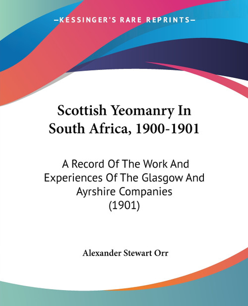 Scottish Yeomanry In South Africa, 1900-1901 Scottish Yeomanry In South Africa, 1900-1901