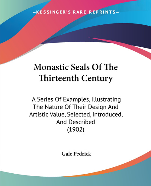Monastic Seals Of The Thirteenth Century