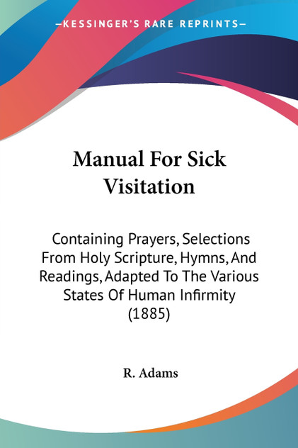 Manual For Sick Visitation Manual For Sick Visitation