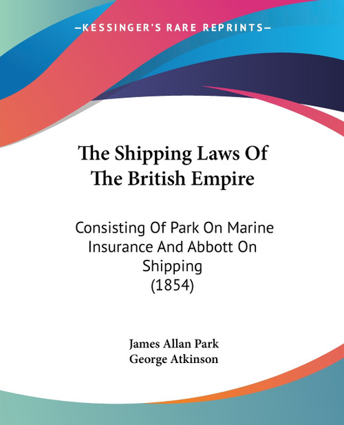 The Shipping Laws Of The British Empire The Shipping Laws Of The British Empire