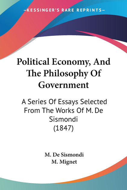 Political Economy, And The Philosophy Of Government Political Economy, And The Philosophy Of Government