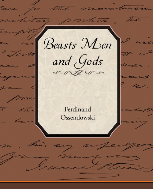 Beasts Men and Gods Beasts Men and Gods