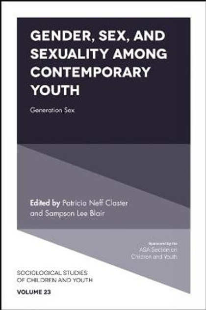 Gender, Sex, and Sexuality among Contemporary Youth Gender, Sex, and Sexuality among Contemporary Youth