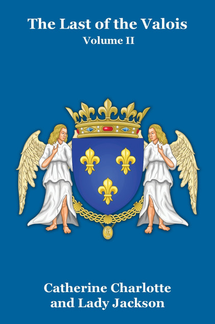 The Last of the Valois Vol. II