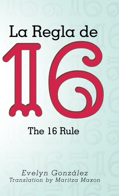 La Regla de 16 La Regla de 16