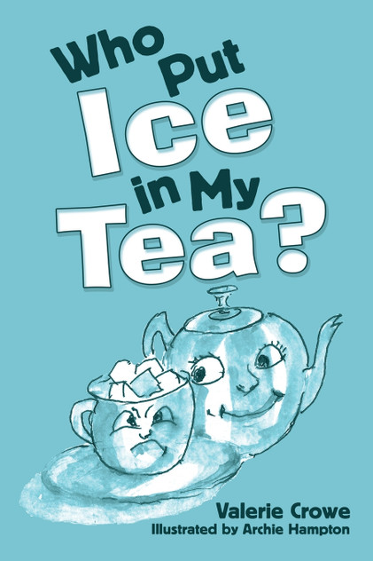 Who Put Ice in My Tea? Who Put Ice in My Tea?
