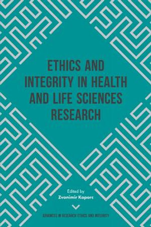 Ethics and Integrity in Health and Life Sciences Research