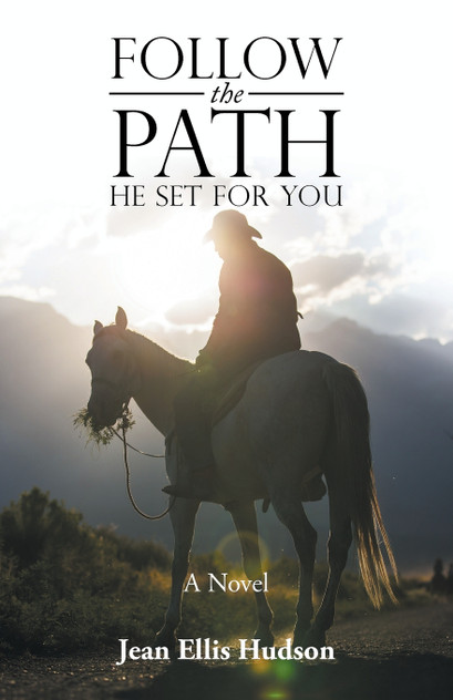 Follow the Path He Set For You Follow the Path He Set For You