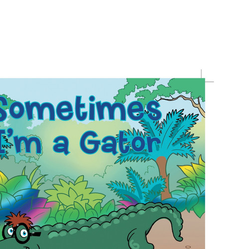 Sometimes I'm a Gator Sometimes I'm a Gator