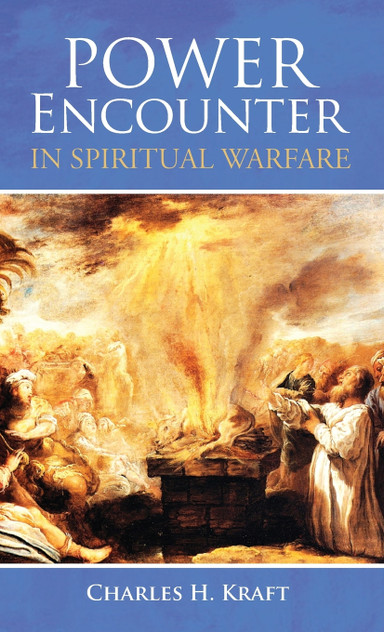 Power Encounter in Spiritual Warfare Power Encounter in Spiritual Warfare