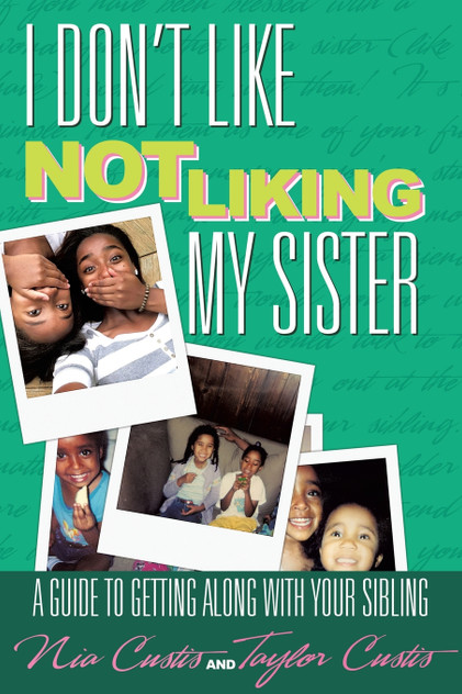 I DON'T LIKE NOT LIKING MY SISTER I DON'T LIKE NOT LIKING MY SISTER