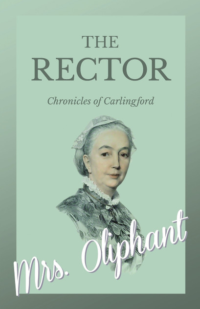 The Rector - Chronicles of Carlingford The Rector - Chronicles of Carlingford