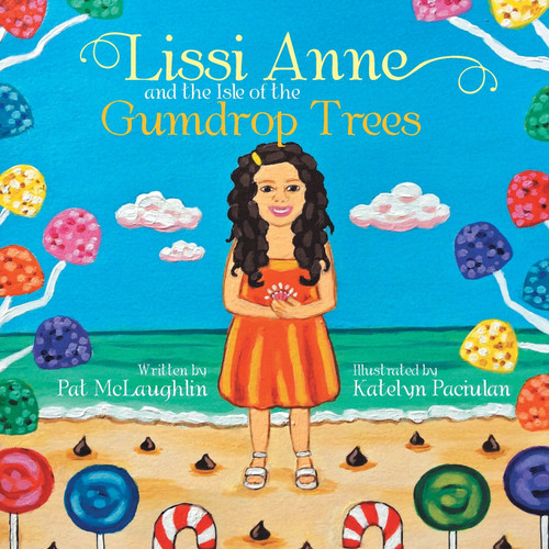 Lissi Anne and the Isle of the Gumdrop Trees Lissi Anne and the Isle of the Gumdrop Trees
