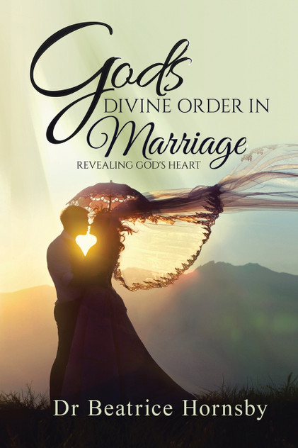 God's Divine Order in Marriage . . . God's Divine Order in Marriage . . .