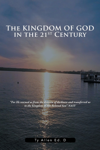 The Kingdom of God in the 21st Century The Kingdom of God in the 21st Century