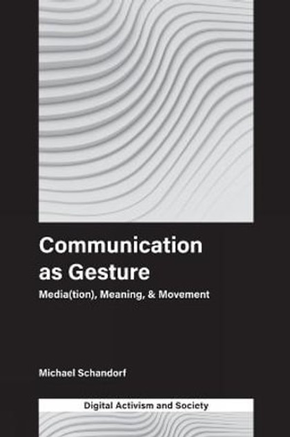 Communication as Gesture Communication as Gesture