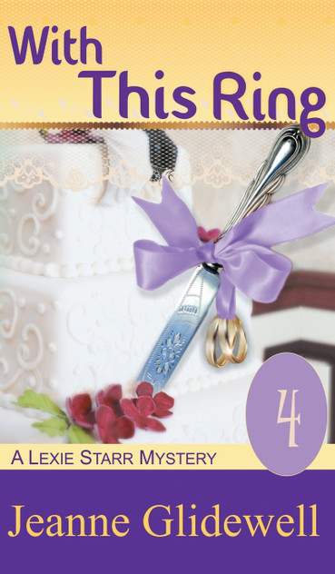 With This Ring (A Lexie Starr Mystery, Book 4) With This Ring (A Lexie Starr Mystery, Book 4)