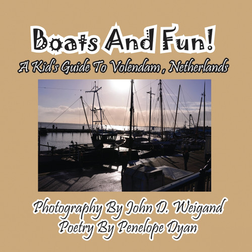 Boats And Fun! A Kid's Guide To Volendam, Netherlands Boats And Fun! A Kid's Guide To Volendam, Netherlands