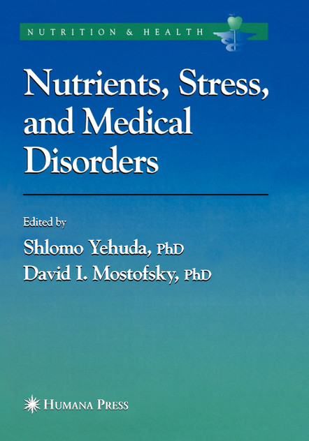 Nutrients, Stress and Medical Disorders