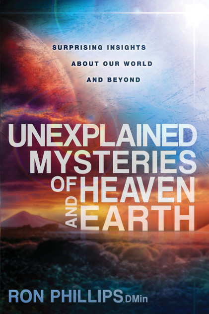Unexplained Mysteries of Heaven and Earth Unexplained Mysteries of Heaven and Earth
