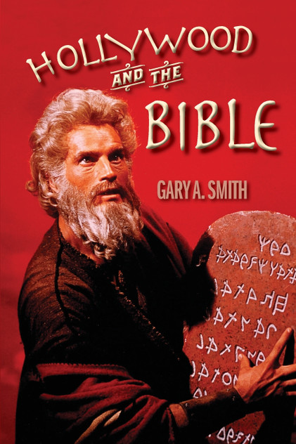 Hollywood and the Bible Hollywood and the Bible