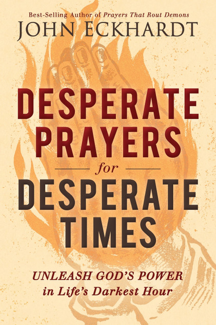 Desperate Prayers for Desperate Times Desperate Prayers for Desperate Times